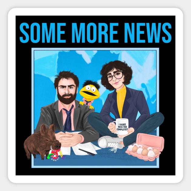 The Some More News Team Magnet by Some More News